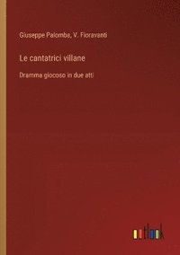 bokomslag Le cantatrici villane