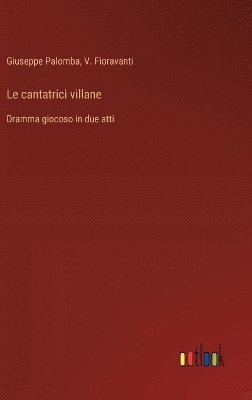 bokomslag Le cantatrici villane