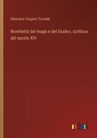 bokomslag Novelletta del mago e del Giudeo, scrittura del secolo XIV