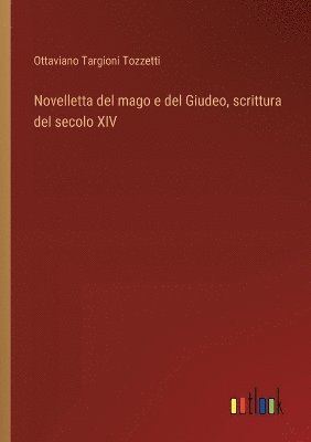 bokomslag Novelletta del mago e del Giudeo, scrittura del secolo XIV