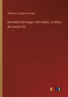 Novelletta del mago e del Giudeo, scrittura del secolo XIV