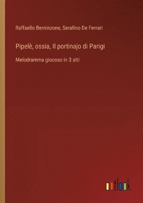 bokomslag Pipel, ossia, Il portinajo di Parigi