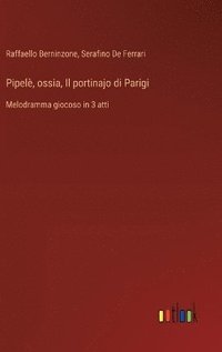 bokomslag Pipel, ossia, Il portinajo di Parigi