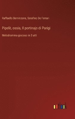 bokomslag Pipel, ossia, Il portinajo di Parigi