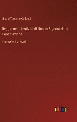 bokomslag Reggio nella festivit di Nostra Signora della Consolazione