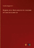 bokomslag Risposta ad un libero pensatore in occasione del Concilio ecumenico