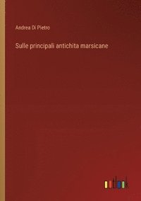 bokomslag Sulle principali antichita marsicane