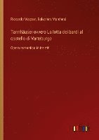 bokomslag Tannhäuser ovvero La lotta dei bardi al castello di Varteburgo: Opera romantica in tre atti