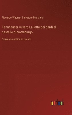 bokomslag Tannhuser ovvero La lotta dei bardi al castello di Varteburgo