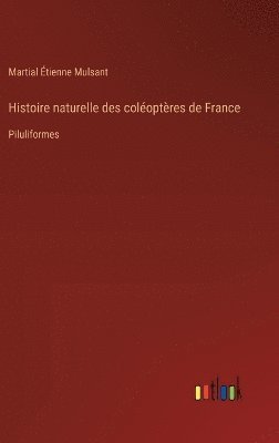 bokomslag Histoire naturelle des coloptres de France