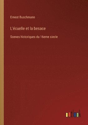 L'cuelle et la besace 1