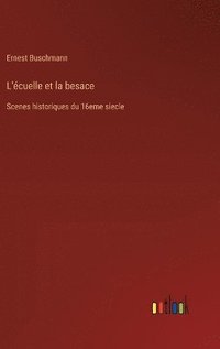 bokomslag L'cuelle et la besace