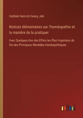 bokomslag Notices lmentaires sur l'homopathie et la manire de la pratiquer