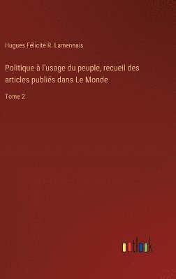 Politique  l'usage du peuple, recueil des articles publis dans Le Monde 1