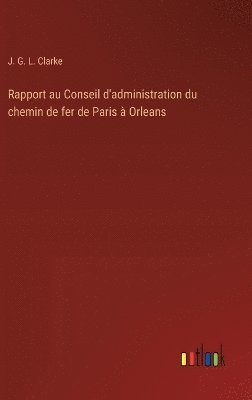 bokomslag Rapport au Conseil d'administration du chemin de fer de Paris à Orleans