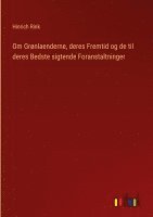 Hinrich Rink - Om Grønlaenderne, deres Fremtid og de til deres Bedste sigtende Foranstaltninger, Inbunden