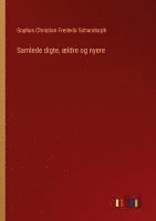 bokomslag Samlede digte, ældre og nyere