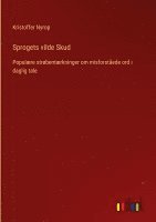 Kristoffer Nyrop - Sprogets vilde Skud, Inbunden