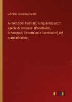 bokomslag Annotazioni illustranti cinquantaquattro specie di crostacei (Podottalmi, Stomapodi, Edriottalmi e Succhiatori) del mare adriatico