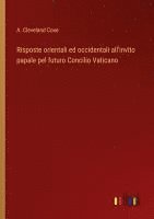 bokomslag Risposte orientali ed occidentali all'invito papale pel futuro Concilio Vaticano