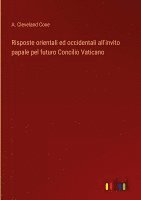 Risposte orientali ed occidentali all'invito papale pel futuro Concilio Vaticano