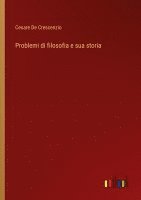 bokomslag Problemi di filosofia e sua storia
