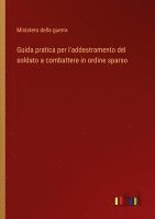 bokomslag Guida pratica per l'addestramento del soldato a combattere in ordine sparso