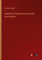 bokomslag Catechismo d'agricoltura ad uso delle scuole agrarie