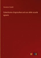 bokomslag Catechismo d'agricoltura ad uso delle scuole agrarie