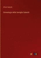 bokomslag Genealogia della famiglia Galeotti