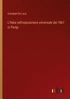 bokomslag L'Italia nell'esposizione universale del 1867 in Parigi