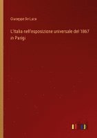 L'Italia nell'esposizione universale del 1867 in Parigi