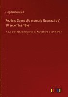 Repliche Sanna alla memoria Guerrazzi de' 30 settembre 1869 1