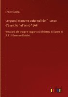 bokomslag Le grandi manovre autunnali del 1 corpo d'Esercito nell'anno 1869