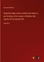 bokomslag Biografie degli uomini celebri per lettere e per iscienze, che vissero in Modica dal secolo XVI al secolo XIX