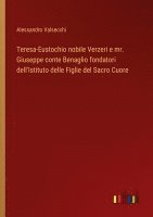 bokomslag Teresa-Eustochio nobile Verzeri e mr. Giuseppe conte Benaglio fondatori dell'Istituto delle Figlie del Sacro Cuore