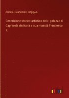 bokomslag Descrizione storico-artistica del r. palazzo di Caprarola dedicata a sua maestà Francesco II.