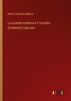 bokomslag La societ moderna e il Concilio Ecumenico Vaticano