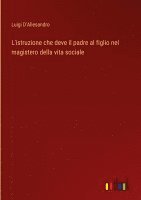 bokomslag L'istruzione che deve il padre al figlio nel magistero della vita sociale