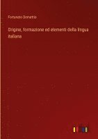 Origine, formazione ed elementi della lingua italiana
