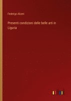 bokomslag Presenti condizioni delle belle arti in Liguria