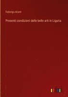 bokomslag Presenti condizioni delle belle arti in Liguria