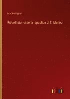 bokomslag Ricordi storici della republica di S. Marino