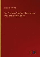 Francesco Palermo - San Tommaso, Aristotele e Dante ovvero della prima filosofia italiana, Häftad