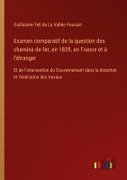 bokomslag Examen comparatif de la question des chemins de fer, en 1839, en France et  l'tranger