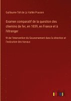 bokomslag Examen comparatif de la question des chemins de fer, en 1839, en France et  l'tranger