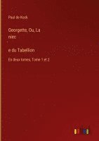 Georgette, Ou, La niec&#768;e du Tabellion 1