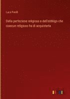 bokomslag Della perfezione religiosa e dell'obbligo che ciascun religioso ha di acquistarla