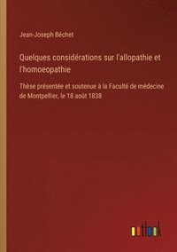 bokomslag Quelques considérations sur l'allopathie et l'homoeopathie