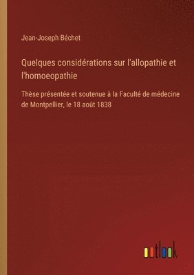 bokomslag Quelques considrations sur l'allopathie et l'homoeopathie